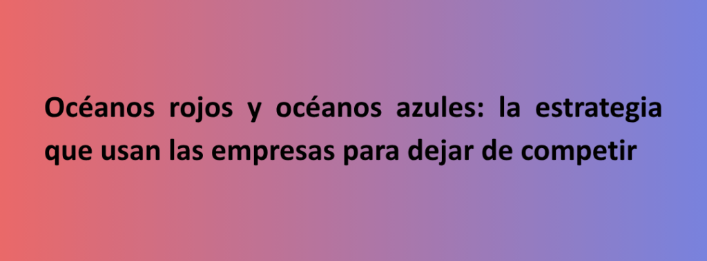 estrategia océano azul
